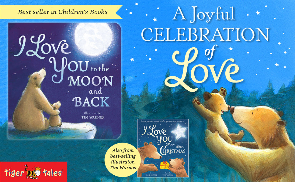 I Love You to the Moon and Back by Amelia Hepworth (Author), Tim Warnes (Illustrator)