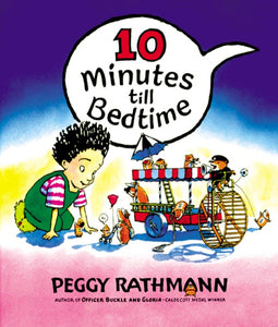 10 Minutes till Bedtime by Peggy Rathmann