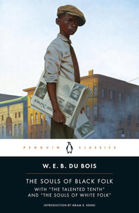 The Souls of Black Folk by W. E. B. Du Bois, Donald B. Gibson, Monica M. Elbert