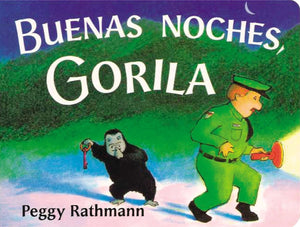 Buenas noches, Gorila (Good Night, Gorilla- Spanish Edition) by Peggy Rathmann