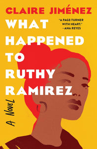 What Happened to Ruthy Ramirez by Claire Jimenez