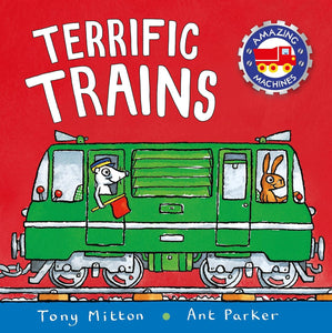 Terrific Trains (Amazing Machines) by Tony Mitton