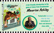 The Life-Changing Magic of Chess: A Beginner's Guide with Grandmaster Maurice Ashley by Maurice Ashley and Denis Angelov