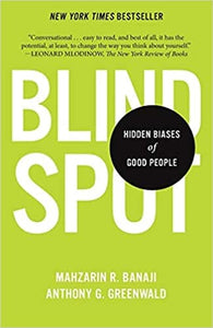 Blindspot: Hidden Biases of Good People by Mahzarin R. Banaji, Anthony G. Greenwald (Paperback)