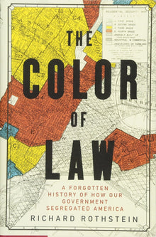 The Color of Law: A Forgotten History of How Our Government Segregated America by Richard Rothstein - Frugal Bookstore