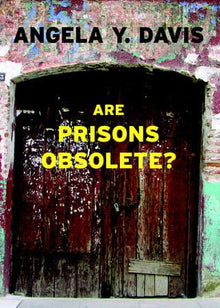 Are Prisons Obsolete? by Angela Y. Davis - Frugal Bookstore