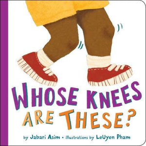 Whose Knees are These? by Jabari Asim, LeUyen Pham (Illustrator)