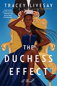 The Duchess Effect: A Novel by Tracey Livesay