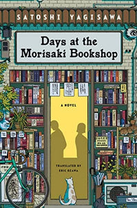 Days at the Morisaki Bookshop: A Novel by Satoshi Yagisawa