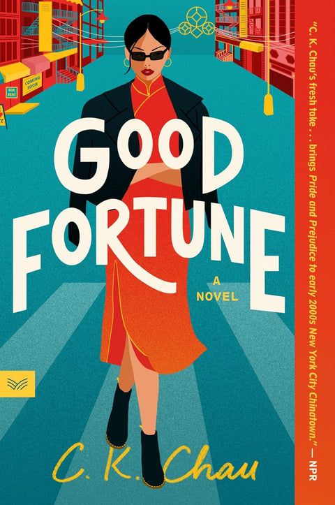 Good Fortune: A Novel by C.K. Chau