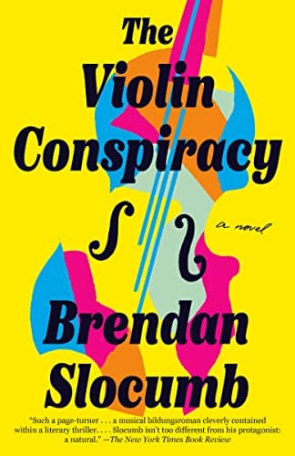 The Violin Conspiracy: A Novel by Brendan Slocumb