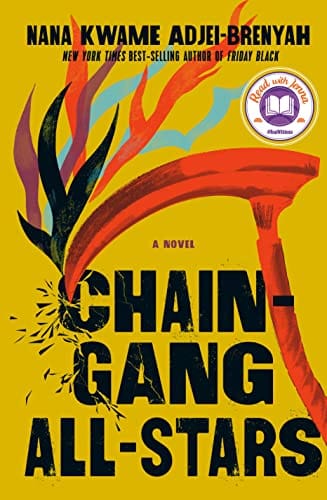 Chain Gang All Stars: A Novel by Nana Kwame Adjei-Brenyah, paperback