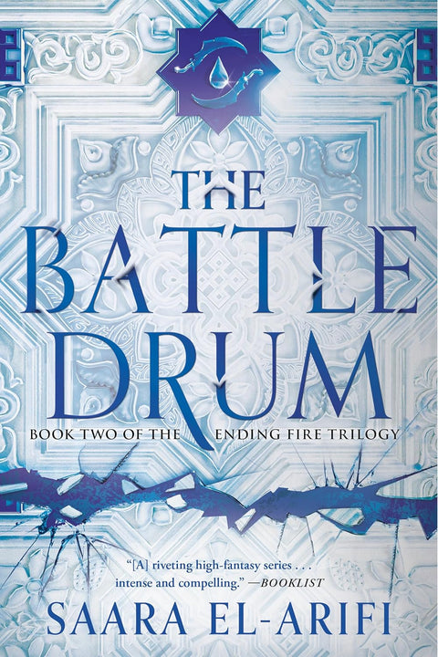 The Battle Drum: A Novel (Book 2: The Ending Fire Trilogy) by Saara El-Arifi