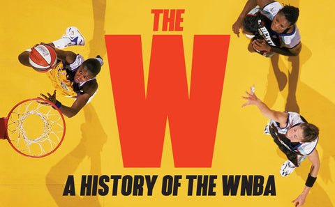 *PRE-ORDER (9/22 RELEASE)* The W: A History of the WNBA by Tamryn Spruill