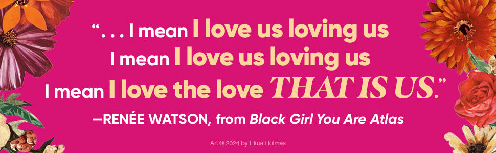 Black Girl You Are Atlas By Renée Watson, Illustrated by Ekua Holmes
