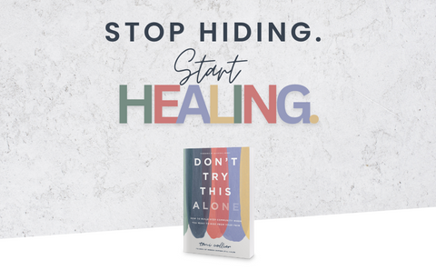 *PRE-ORDER (9/1 RELEASE)* Don’t Try This Alone: How to Build Deep Community When You Want to Hide  from Your Pain by Toni Collier