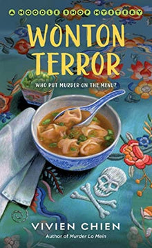 Wonton Terror (A Noodle Shop Mystery, 4) by Vivien Chien