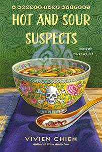 Hot and Sour Suspects (A Noodle Shop Mystery, 8) by Vivien Chien