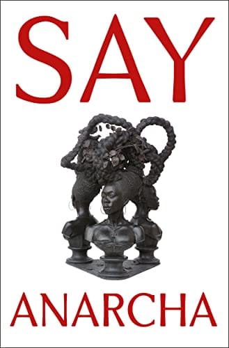 Say Anarcha: A Young Woman, a Devious Surgeon, and the Harrowing Birth of Modern Women’s Health by J. C. Hallman