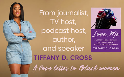 **PRE-ORDER May 5, 2026**Love, Me: A Letter to Black Women in a Toxic Country, Career, and Relationship by Tiffany D. Cross