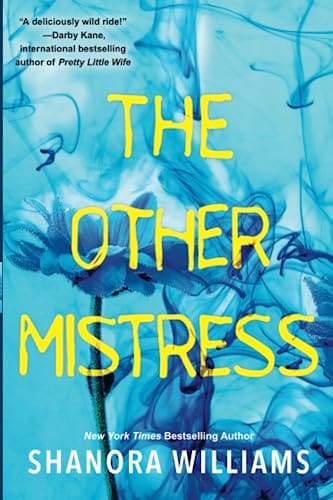 The Other Mistress: A Riveting Psychological Thriller with a Shocking Twist by Shanora Williams