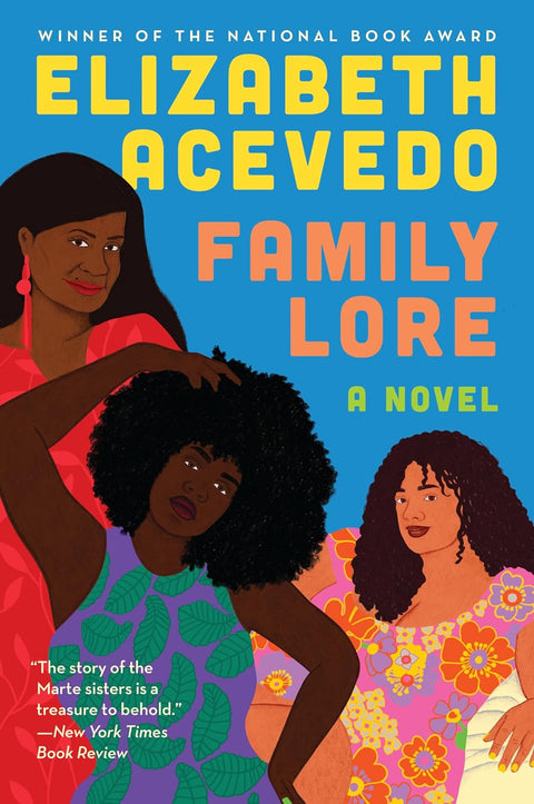 Family Lore: A Novel by Elizabeth Acevedo