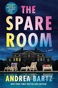 The Spare Room: A Novel by Andrea Bartz
