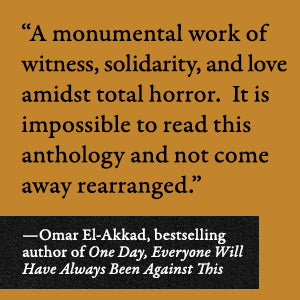 Every Moment Is A Life: Gaza In The Time Of Genocide by Susan Abulhawa (Editor)
