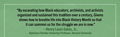 I'll Make Me a World: The 100-Year Journey of Black History Month by Jarvis R. Givens