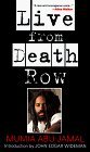 Live from Death Row: A Radio Reporter's Impassioned Writings on Injustice, Racism, and Prison Brutalities Paperback – June 1, 1996 by Mumia Abu-jamal (Author), John Edgar Wideman (Introduction)