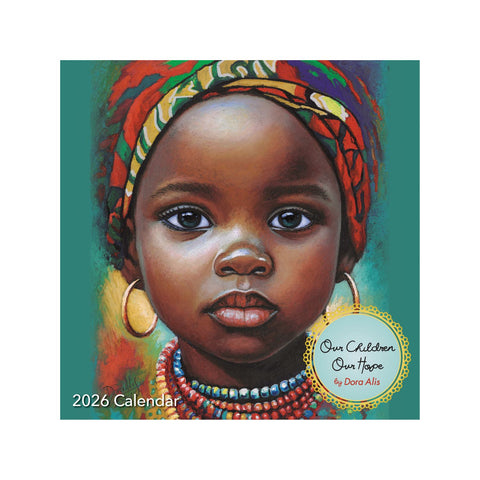 Our Children, Our Hope 2026 African American Wall Calendar, Dora Alis