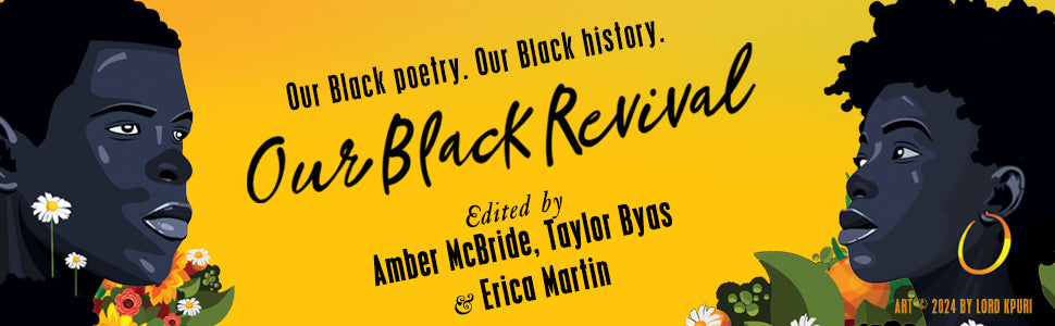 Poemhood: Our Black Revival: History, Folklore & the Black Experience: A Young Adult Poetry Anthology by Amber McBride