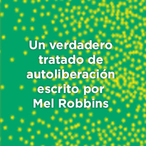 La Teoría / Let Them. La Clave Está En Soltar: El Método Que Te Puede Cambiar La Vida Y del Que Millones de Personas No Dejan de Hablar by Mel Robbins