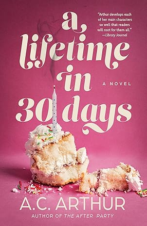 A Lifetime in 30 Days: A Novel by A.C. Arthur (Paperback)