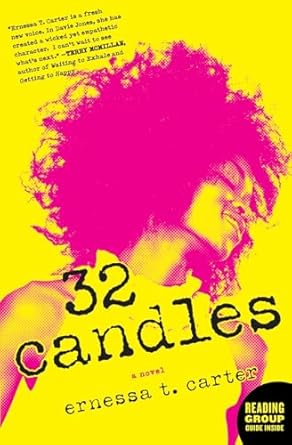 32 Candles: A Quirky Romantic Comedy by Ernessa T. Carter