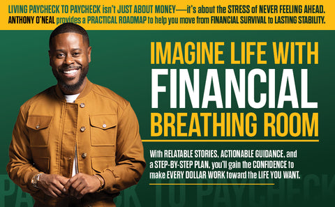 *PRE-ORDER (8/25 RELEASE)* Stop Living Paycheck To Paycheck: The Proven Path to Break Free From Debt, Build Real Wealth, and Live Free on Any Income by Anthony O’Neal