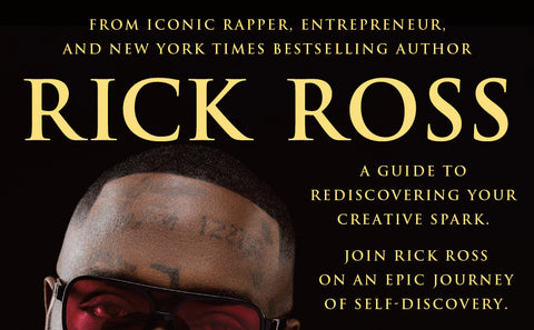 Renaissance of a Boss: Notes From a Creative Reawakening by Rick Ross with Neil Martinez-Belkin