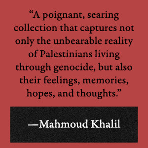 Every Moment Is A Life: Gaza In The Time Of Genocide by Susan Abulhawa (Editor)