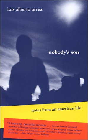 Nobody's Son: Notes from an American Life (Camino del Sol) by Luis Alberto Urrea