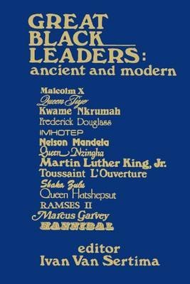 Great Black Leaders: Ancient and Modern by Ivan Van Sertima
