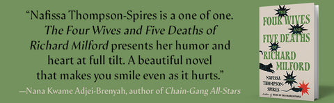 The Four Wives and Five Deaths of Richard Milford: A Novel by Nafissa Thompson-Spires