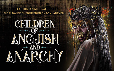 Children of Anguish and Anarchy (Legacy of Orisha, 3) by Tomi Adeyemi (Paperback)