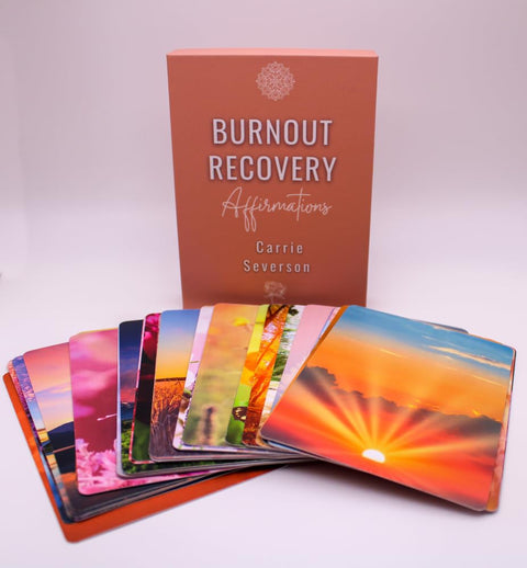 Burnout Recovery Affirmations by Carrie Severson