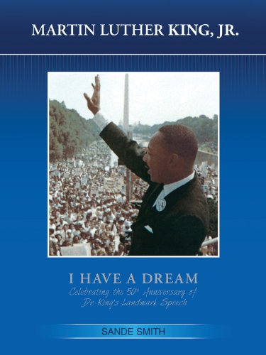 Martin Luther King, Jr. Revised: I Have a Dream: Celebrating the 50th Anniversary of Dr. King's Landmark Speech by Sande Smith