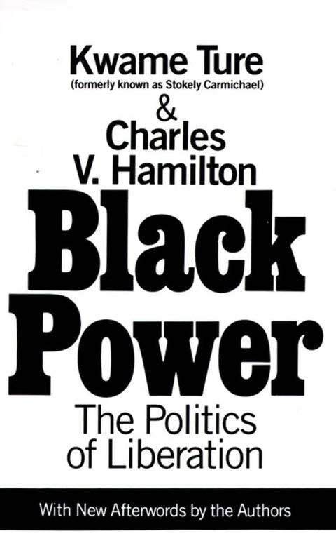 Black Power: The Politics of Liberation in America by Kwame Ture, Charles V. Hamilton