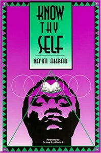 Know Thy Self by Na’im Akbar