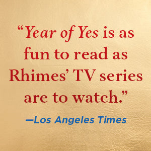 Year of Yes: 10th Anniversary Edition: How to Dance It Out, Stand In the Sun and Be Your Own Person by Shonda Rhimes