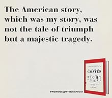 We Were Eight Years in Power: An American Tragedy by Ta-Nehisi Coates