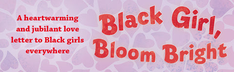 *PRE-ORDER (5/5/26 RELEASE)* Black Girl, Bloom Bright by Mahogany L. Browne, Sawyer Cloud (Illustrator)