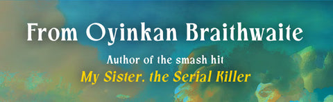 *PRE-ORDER (10/27 RELEASE)* Cursed Daughters: A Novel by Oyinkan Braithwaite (Paperback)